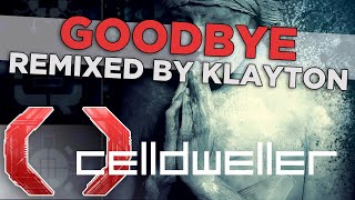 Celldweller - Goodbye (Remixed by Klayton)