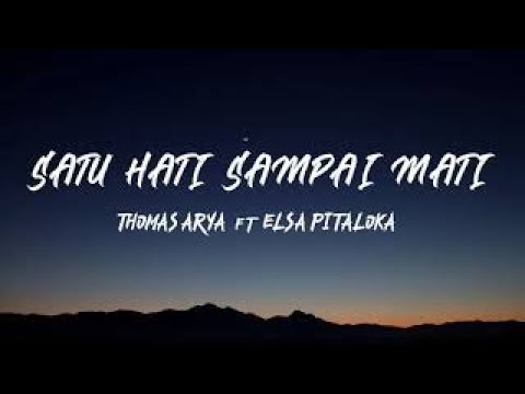 THOMAS ARYA ft PITALOKA - Satu Hati Sampai Mati (Lyrics)