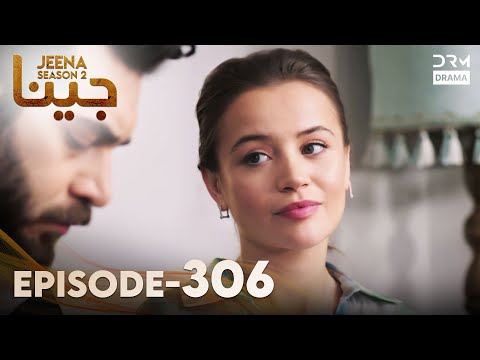 Turkish Drama in Urdu | JEENA Season 2 Episode 306 | Urdu Dubbed | UH1O