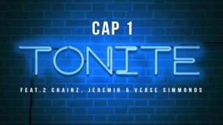 Cap 1 Ft. 2 Chainz, Jeremih & Verse Simmonds - Tonite