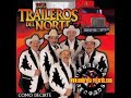 Los Traileros 🚛 Del Norte [ Lastima ]