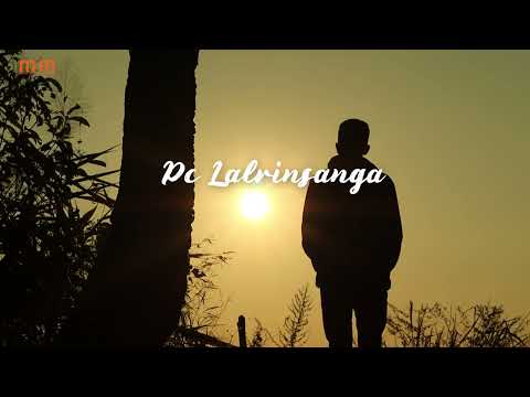 PC LALRINSANGA - LAIRIL HMANGAIHNA (OFFICIAL)