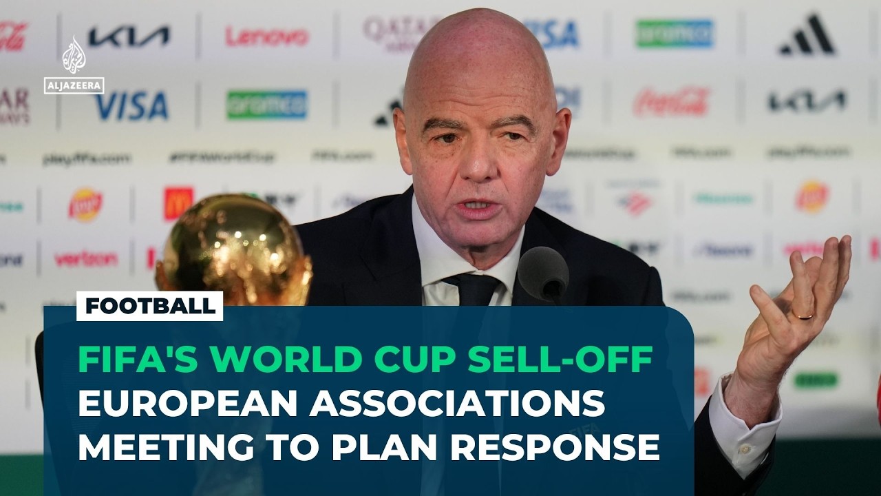 FIFA's World Cup sell-off: European associations meeting to plan response