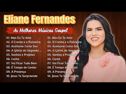 Eliane Fernandes - Mas Eu Te Amo,.As melhores músicas gospel para se manter positivo#elianefernandes