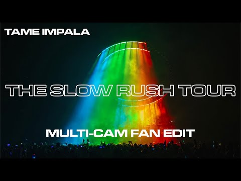Tame Impala - The Slow Rush Tour | Multi-Cam edit from 32 videos