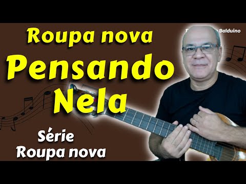 Aula de Violão 05 - Pensando Nela - Roupa Nova