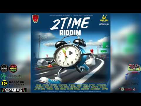 2 Time Riddim Mix 2025 Alozade, Admiral Tibet, Delly Ranks, D'Angel, Khago, Kiprich, MrEasy, Nesbeth