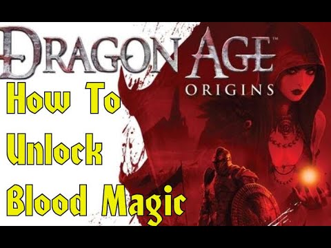 Dragon Age: Origins - Unlocking Blood Magic Specialization