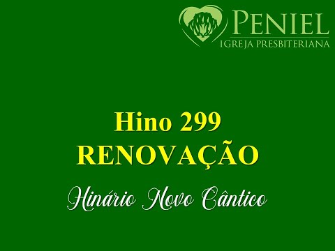 Hinário Novo Cântico, Hino 299   "Renovação"