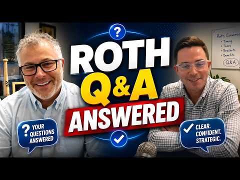 Roth Conversions: Top Financial Advisor Questions Answered