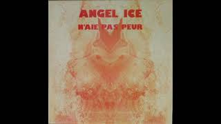 Angel Ice - N Aie Pas Peur