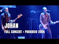 Johan Full Concert Live At Paradiso Amsterdam 2006