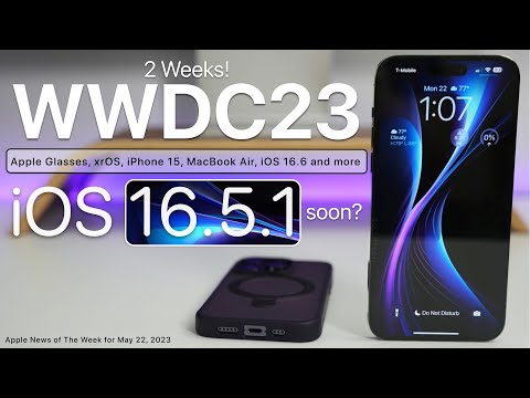 WWDC23, iOS 17, xROS, iOS 16.5.1 soon, iPhone 15 and more