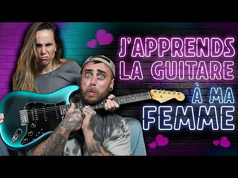 J'APPRENDS LA GUITARE À MA FEMME : Le retour (abominable)