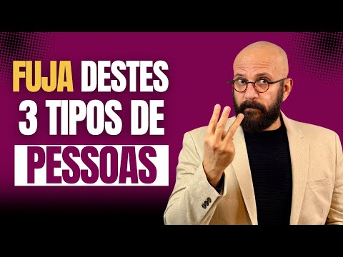 RUN AWAY FROM THESE 3 TYPES OF PEOPLE! | Marcos Lacerda, psychologist