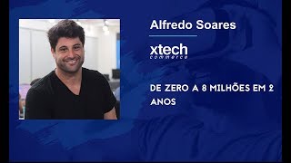 De zero a 8 milhões em 2 anos - Alfredo Soares CASE 2017
