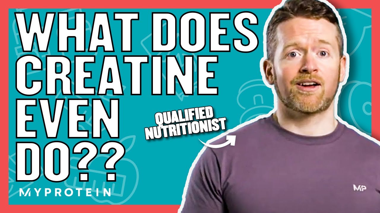 What Does Creatine Do? | Nutritionist Explains... | Myprotein