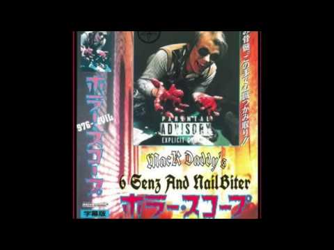 6 SENZ X NAIL BITER - MACK DADDYS [PROD. MEDIO GRAMO]