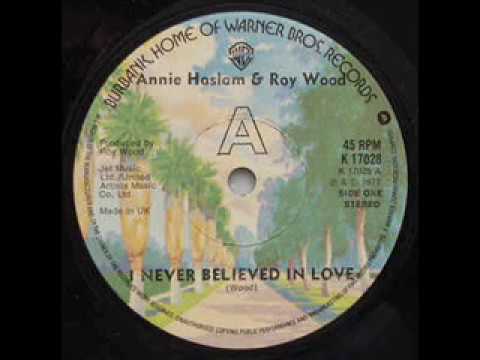 I never believed in love by Annie Haslam and Roy Wood