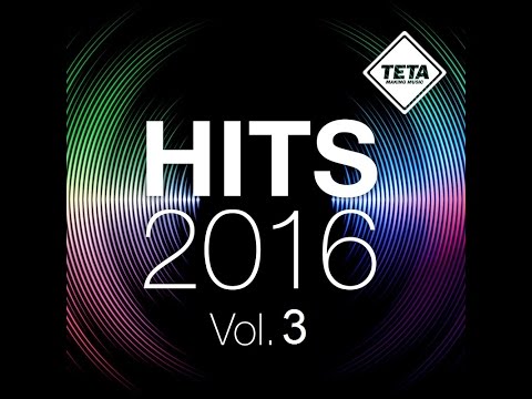 Hits 2016 Vol. 3 NonStop Mix (Official Album) TETA