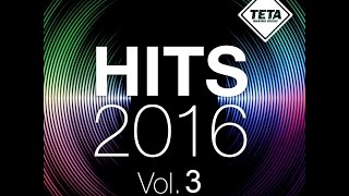Hits 2016 Vol. 3 NonStop Mix (Official Album) TETA