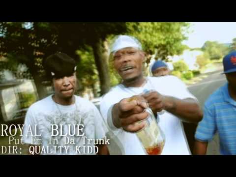 ROYAL BLUE - PUT EM IN DA TRUNK (FT. YOUNG DREW)