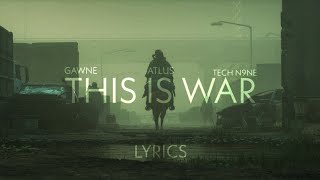 This Is War (Lyrics) - Gawne x Tech N9ne x Atlus