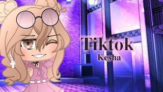 TikTok-Kesha GCMV