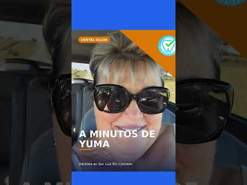 Dentista cerca de Yuma en San Luis Río Colorado | Dental Ulloa