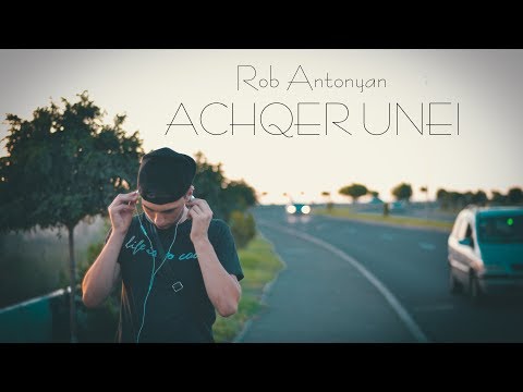 Rob Antonyan - Achqer Unei (Official Music Video)