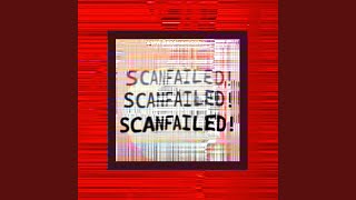 Cover art for SCANFAILED!