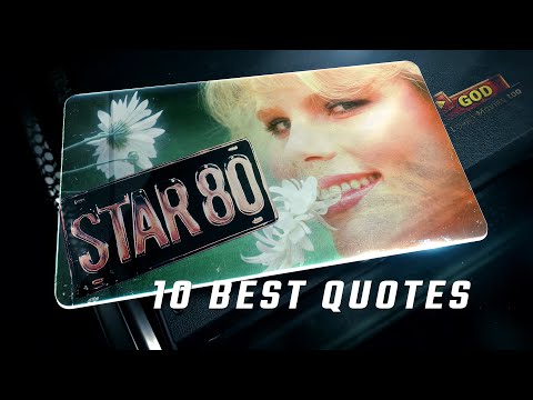 Star 80 1983 | 10 Best Quotes