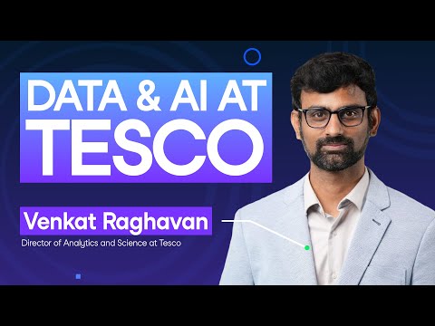 #217 Data & AI at Tesco | Venkat Raghavan, Director of ... - YouTube