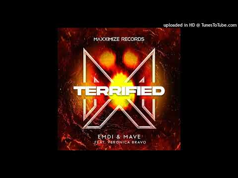 EMDI x MAVE x Veronica Bravo - Terrified (Extended Mix)