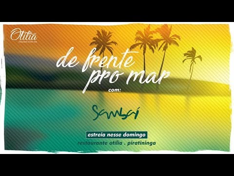 Sambaí De frente pro mar