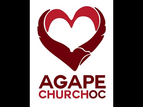 Agape Church OC 08 28 22