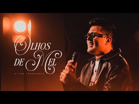 OLHOS DE MEL - Vitor Fernandes (Clipe Oficial)
