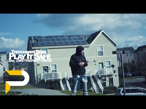 TrenchBaby Seem - Play It Safe | Dir. @WETHEPARTYSEAN