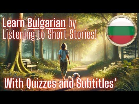 Learn Bulgarian FAST by Listening to Short Stories (A1-A2 Beginner Level) with Quizzes [Volume 2]