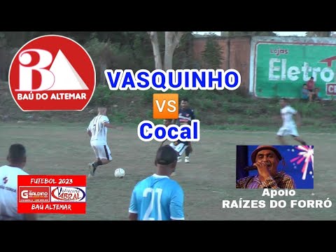 VASQUINHO 🆚 COCAL