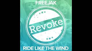 Freejak - Ride Like The Wind video