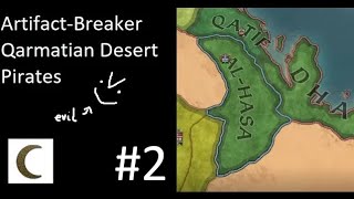 #2 Islamic Rasputin – Artifact-Breaker Qarmatian Desert Pirates (Very Hard Difficulty)