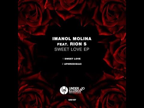 Imanol Molina Ft. Rion S - Sweet Love (Original Mix)
