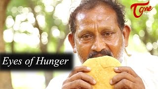 Eyes of Hunger -Latest Short Film 2016 -Directed by Vijay Kumar Kalivarapu