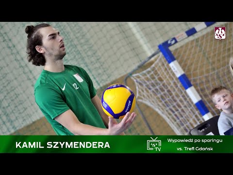 Kamil Szymendera: Walczyliśmy o każdą piłkę (Sparing #4 vs. Trefl Gdańsk)