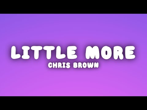 Chris Brown - Little More (Royalty) (Lyrics)