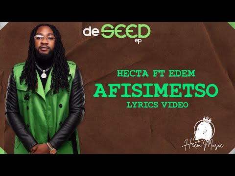 Hecta - Afisimetso Ft Edem (Lyrics Video)