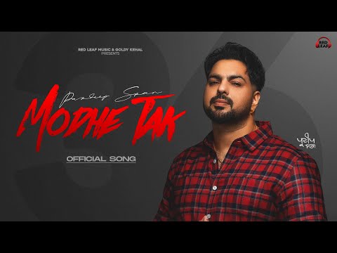 Modhe Tak (Official Audio) Pardeep Sran | Sukh Lotey | New Punjabi Songs 2025 | Latest Punjabi Songs