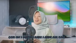 Download lagu (COVER) MEDLEY QUSAD EINY X HABBITAK X ALABALI X JABBAR ASJAL RUWHI - MAZRO mp3 Download lagu (COVER) MEDLEY QUSAD EINY X HABBITAK X ALABALI X JABBAR ASJAL RUWHI - MAZRO mp3