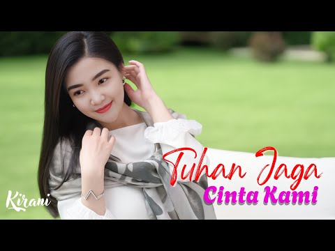 TUHAN JAGA CINTA KAMI - Lagu Cinta Slow RocK Ballad Sangat Enak Didengar II KIRANI